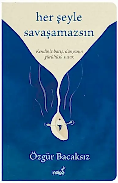 Her Şeyle Savaşamazsın