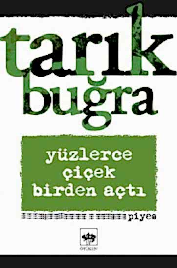 Yüzlerce Çiçek Birden Açtı (Piyes)