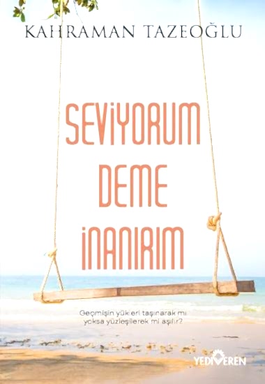 Seviyorum Deme İnanırım