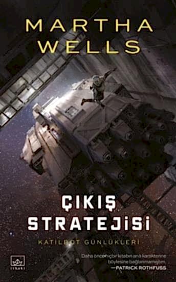 Katilbot Günlükleri 4 Çıkış Stratejisi