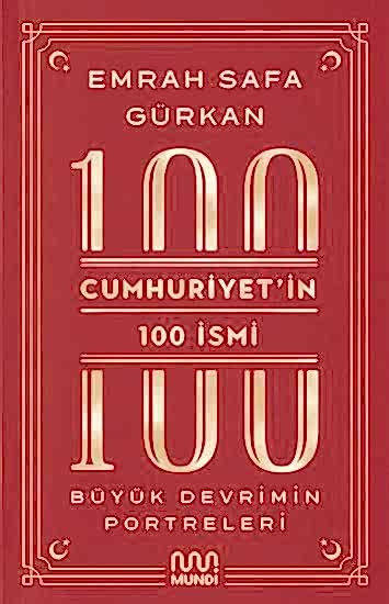 Cumhuriyetin 100 İsmi Büyük Devrimin Portreleri