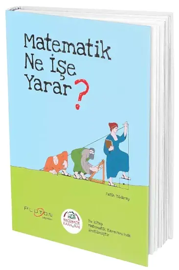 KR AKADEMİ Matematik Karavanı Matematik Ne İşe Yarar? Plüton Yayınları
